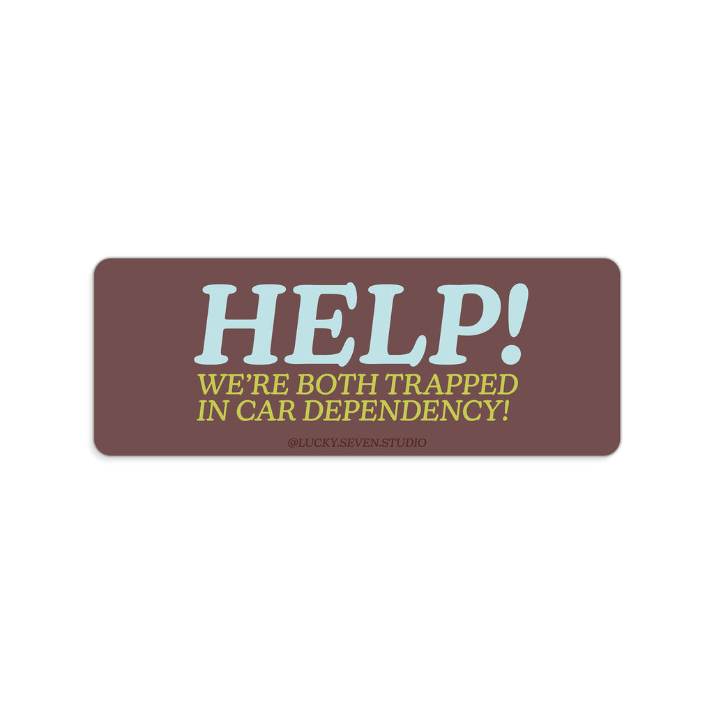 Car Dependency Bumper Sticker